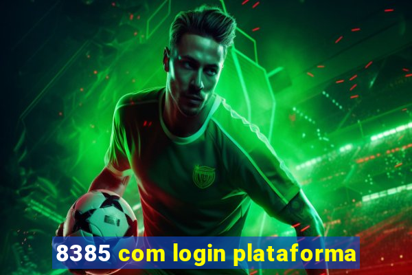 8385 com login plataforma